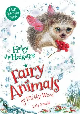 Hailey, el erizo: Animales del Bosque Brumoso - Hailey the Hedgehog: Fairy Animals of Misty Wood
