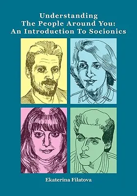 Comprender a las personas que le rodean: Introducción a la Socionómica - Understanding the People Around You: An Introduction to Socionics