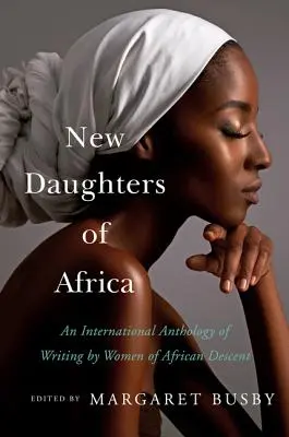 Nuevas hijas de África: Antología internacional de escritos de mujeres afrodescendientes - New Daughters of Africa: An International Anthology of Writing by Women of African Descent