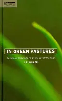 En verdes praderas: Lecturas devocionales para cada día del año - In Green Pastures: Devotional Readings for Every Day of the Year