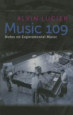 Música 109: Notas sobre música experimental - Music 109: Notes on Experimental Music