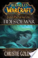 Jaina Proudmoore: Mareas de guerra - Jaina Proudmoore: Tides of War