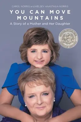 Puedes mover montañas: La historia de una madre y su hija - You Can Move Mountains: A Story of a Mother and Her Daughter