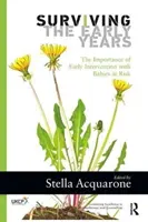 Sobrevivir a los primeros años: La importancia de la intervención temprana con bebés en situación de riesgo - Surviving the Early Years: The Importance of Early Intervention with Babies at Risk