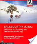 Esquí de travesía: Habilidades para el esquí de travesía y el esquí de montaña - Backcountry Skiing: Skills for Ski Touring and Ski Mountaineering