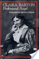 Clara Barton: Ángel profesional - Clara Barton: Professional Angel