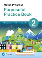 Maths Progress Purposeful Practice Book 2 Segunda Edición - Maths Progress Purposeful Practice Book 2 Second Edition