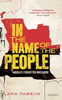 En nombre del pueblo: La masacre olvidada de Angola - In the Name of the People: Angola's Forgotten Massacre