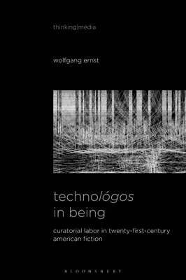 Technolgos in Being: Arqueología mediática radical y la máquina computacional - Technolgos in Being: Radical Media Archaeology & the Computational Machine