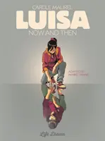 Luisa: Ahora y entonces - Luisa: Now and Then