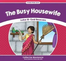 El ama de casa ocupada: Lucas 15: Dios Rescata - The Busy Housewife: Luke 15: God Rescues