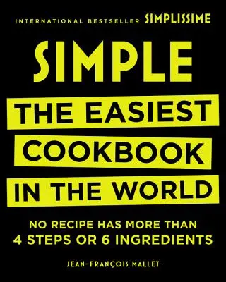 Simple: El libro de cocina más fácil del mundo - Simple: The Easiest Cookbook in the World