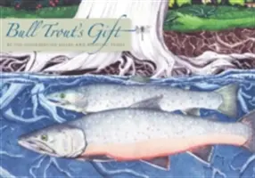 El regalo de Bull Trout: Una historia salish sobre el valor de la reciprocidad - Bull Trout's Gift: A Salish Story about the Value of Reciprocity