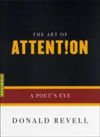 El arte de la atención: La mirada de un poeta - The Art of Attention: A Poet's Eye