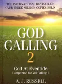 God Calling 2: Un volumen complementario de God Calling, por dos oyentes - God Calling 2: A Companion Volume to God Calling, by Two Listeners