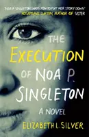 Ejecución de Noa P. Singleton - Execution of Noa P. Singleton