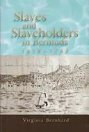 Esclavos y esclavistas en las Bermudas, 1616-1782, 1 - Slaves and Slaveholders in Bermuda, 1616-1782, 1