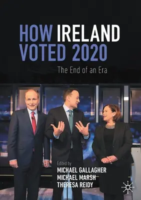 Cómo votó Irlanda en 2020: El fin de una era - How Ireland Voted 2020: The End of an Era