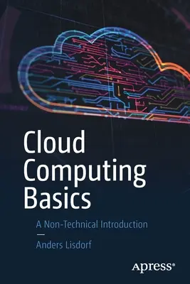 Conceptos básicos de computación en nube: Una introducción no técnica - Cloud Computing Basics: A Non-Technical Introduction