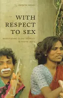 With Respect to Sex: Negociación de la identidad hijra en el sur de la India - With Respect to Sex: Negotiating Hijra Identity in South India