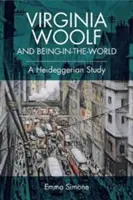 Virginia Woolf y el ser-en-el-mundo: Un estudio heideggeriano - Virginia Woolf and Being-In-The-World: A Heideggerian Study