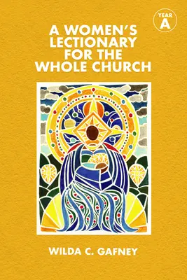 Leccionario femenino para toda la Iglesia: Año a - A Women's Lectionary for the Whole Church: Year a