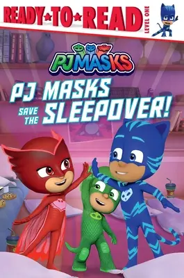 PJ Masks ¡Salva la fiesta de pijamas! Prelectura Nivel 1 - PJ Masks Save the Sleepover!: Ready-To-Read Level 1