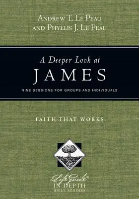 Una mirada más profunda a Santiago: La fe que obra - A Deeper Look at James: Faith That Works