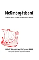 McSmoergasbord - Lo que la Escocia post-Brexit puede aprender de los nórdicos - McSmoergasbord - What post-Brexit Scotland can learn from the Nordics