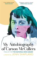 Mi autobiografía de Carson McCullers - My Autobiography of Carson McCullers