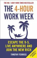 La semana laboral de 4 horas - Escapa del horario de 9 a 5, vive donde quieras y únete a los nuevos ricos (Ferriss Timothy (Autor)) - 4-Hour Work Week - Escape the 9-5, Live Anywhere and Join the New Rich (Ferriss Timothy (Author))