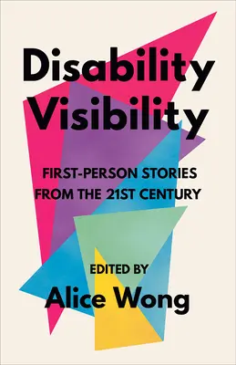 Visibilidad de la discapacidad: Historias en primera persona del siglo XXI - Disability Visibility: First-Person Stories from the Twenty-First Century