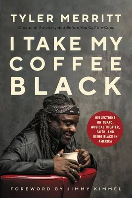 I Take My Coffee Black: Reflexiones sobre Tupac, el teatro musical, la fe y ser negro en Estados Unidos - I Take My Coffee Black: Reflections on Tupac, Musical Theater, Faith, and Being Black in America