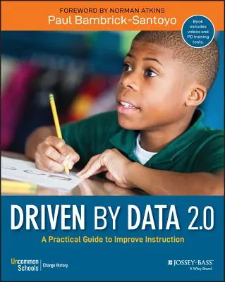 Impulsados por los datos 2.0: Una guía práctica para mejorar la instrucción - Driven by Data 2.0: A Practical Guide to Improve Instruction