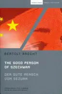 La buena persona de Szechwan: Der Gute Mensch Von Sezuan - The Good Person of Szechwan: Der Gute Mensch Von Sezuan