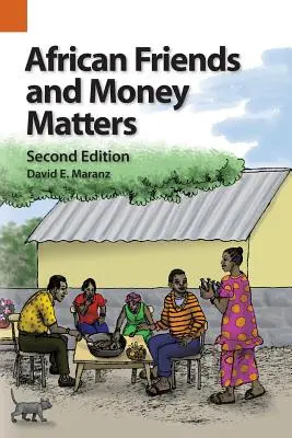 Amigos africanos y asuntos monetarios: Observaciones desde África, segunda edición - African Friends and Money Matters: Observations from Africa, Second Edition
