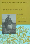 Para todos mis paseos: Haiku en verso libre de Taneda Santoka con extractos de sus diarios - For All My Walking: Free-Verse Haiku of Taneda Santoka with Excerpts from His Diaries