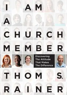 Soy miembro de la Iglesia: Descubrir la actitud que marca la diferencia - I Am a Church Member: Discovering the Attitude That Makes the Difference