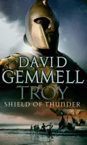 Troya: Escudo De Trueno - (Troya: 2): Un relato épico en su máxima expresión, que entrelaza mito e historia y alta aventura. - Troy: Shield Of Thunder - (Troy: 2): Epic storytelling at its very best, interlacing myth and history, and high adventure