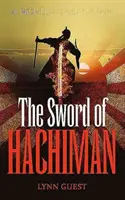 La espada de Hachiman: Una novela del Japón primitivo - The Sword of Hachiman: A Novel of early Japan