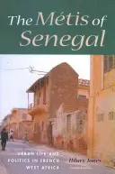 Los mestizos de Senegal: Vida urbana y política en el África Occidental francesa - The Mtis of Senegal: Urban Life and Politics in French West Africa