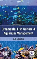 Cultivo de peces ornamentales y gestión de acuarios - Ornamental Fish Culture and Aquarium Management