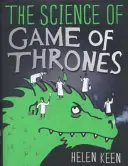 La ciencia de Juego de Tronos - Una expedición llena de mitos, alucinante, asombrosa y divertida por el mundo de Juego de Tronos - Science of Game of Thrones - A myth-busting, mind-blowing, jaw-dropping and fun-filled expedition through the world of Game of Thrones
