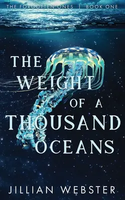 El peso de mil océanos - The Weight of a Thousand Oceans