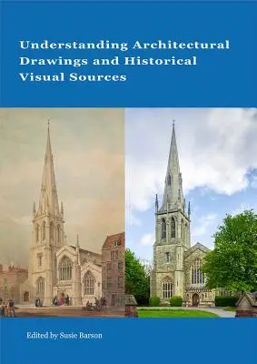 Comprender los dibujos arquitectónicos y las fuentes visuales históricas - Understanding Architectural Drawings and Historical Visual Sources