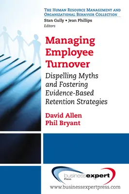 Gestión de la rotación de personal: Desmontando mitos y fomentando estrategias de retención basadas en la evidencia - Managing Employee Turnover: Dispelling Myths and Fostering Evidence-Based Retention Strategies