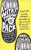 Correr con la manada: Reflexiones desde la carretera sobre el sentido y la mortalidad - Running with the Pack: Thoughts from the Road on Meaning and Mortality