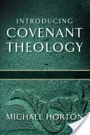 Introducción a la teología del pacto - Introducing Covenant Theology