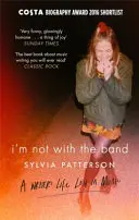 No estoy con el grupo: La vida de un escritor perdido en la música - I'm Not with the Band: A Writer's Life Lost in Music