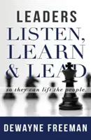 Los líderes escuchan, aprenden y lideran - Leaders Listen, Learn and Lead